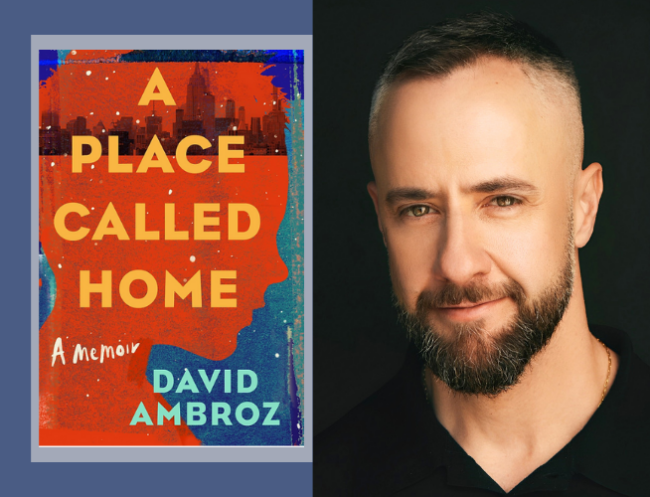 A headshot of an Anglo, bearded man is paired with a book cover that reads "A Place Called Home: A Memoir" David Ambroz